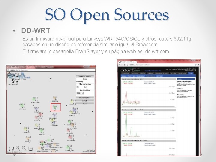 SO Open Sources • DD-WRT Es un firmware no-oficial para Linksys WRT 54 G/GS/GL