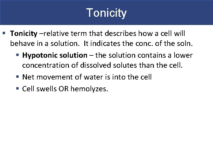 Tonicity § Tonicity –relative term that describes how a cell will behave in a