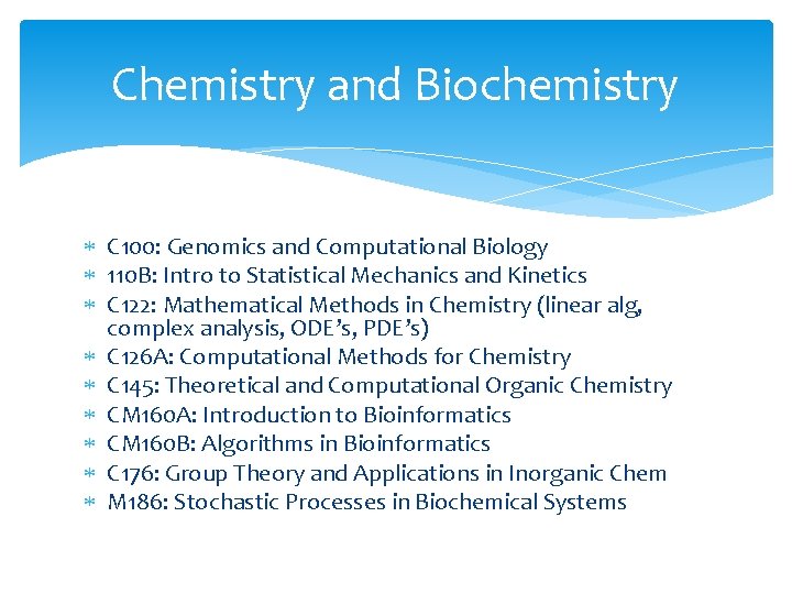 Chemistry and Biochemistry C 100: Genomics and Computational Biology 110 B: Intro to Statistical