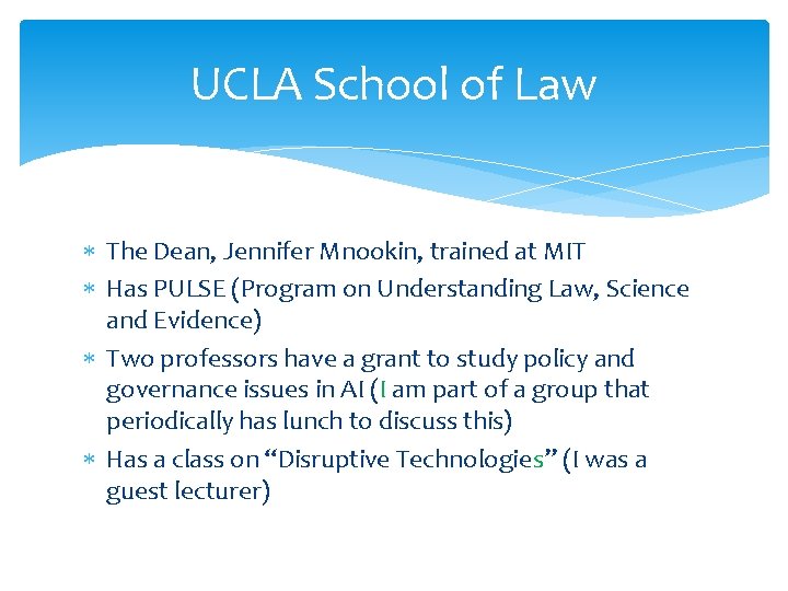 UCLA School of Law The Dean, Jennifer Mnookin, trained at MIT Has PULSE (Program