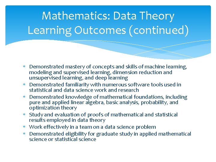 Mathematics: Data Theory Learning Outcomes (continued) Demonstrated mastery of concepts and skills of machine