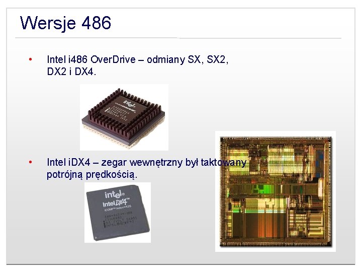 Wersje 486 • Intel i 486 Over. Drive – odmiany SX, SX 2, DX