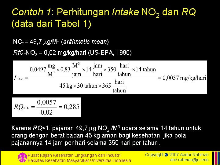 Contoh 1: Perhitungan Intake NO 2 dan RQ (data dari Tabel 1) NO 2=