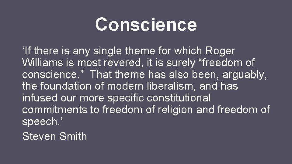 Conscience ‘If there is any single theme for which Roger Williams is most revered,