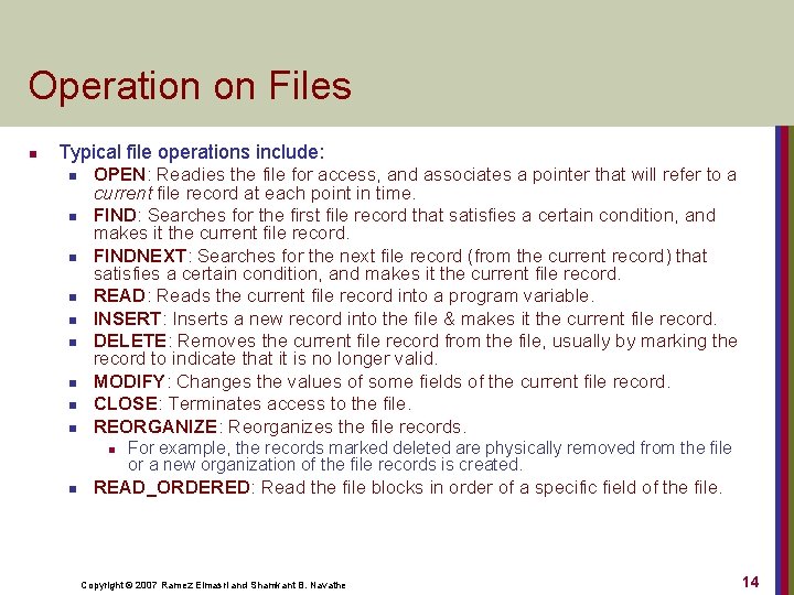 Operation on Files n Typical file operations include: n n n n n OPEN: