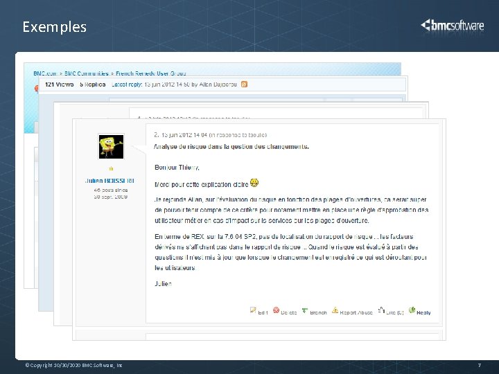 Exemples © Copyright 10/30/2020 BMC Software, Inc 7 