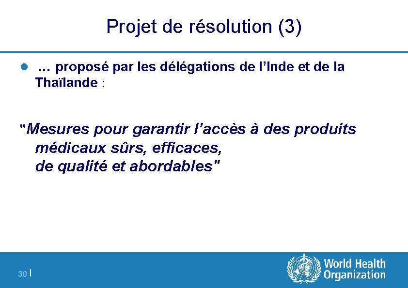 Projet de résolution (3) l … proposé par les délégations de l’Inde et de