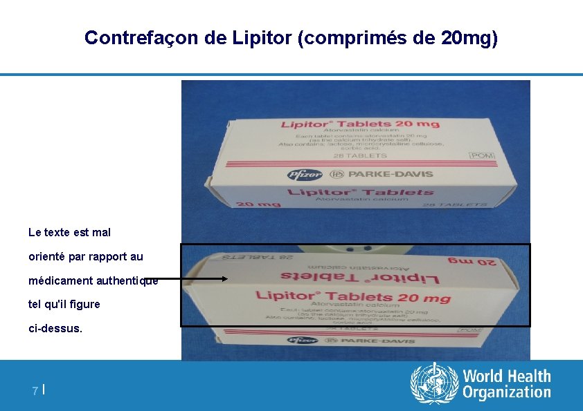 Contrefaçon de Lipitor (comprimés de 20 mg) Le texte est mal orienté par rapport