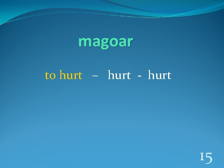 magoar to hurt – hurt - hurt 15 