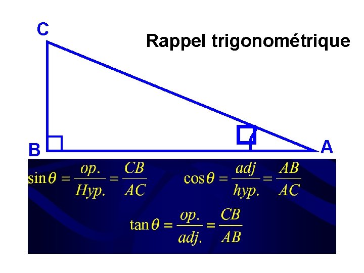 C B Rappel trigonométrique � A 