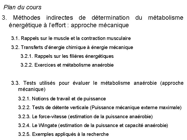 Plan du cours 3. Méthodes indirectes de détermination du métabolisme énergétique à l’effort :