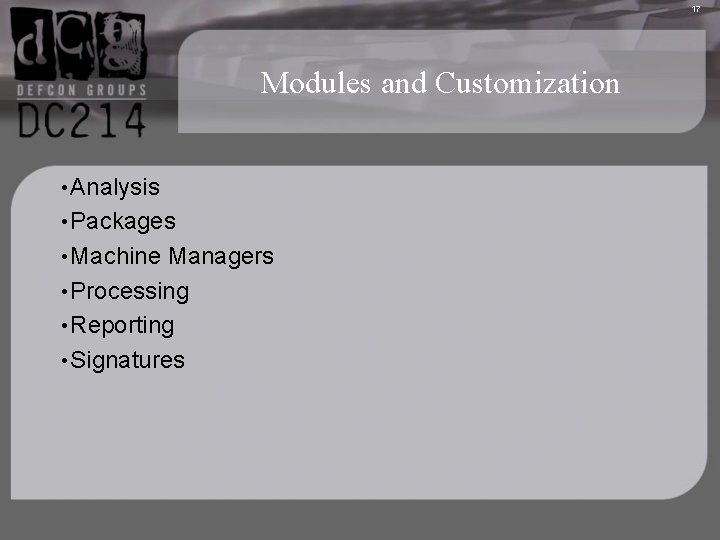 17 Modules and Customization • Analysis • Packages • Machine Managers • Processing •