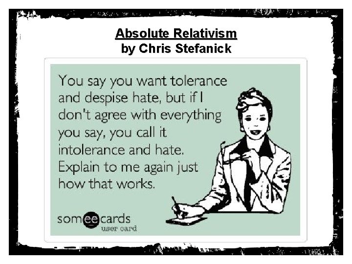 Absolute Relativism by Chris Stefanick 