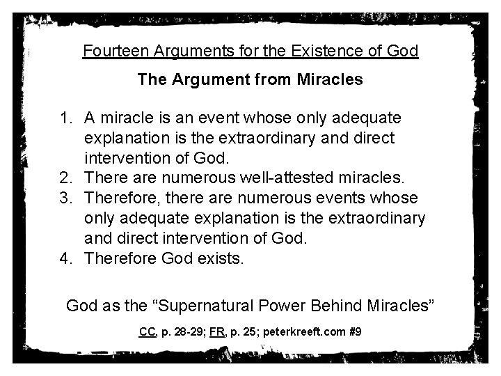 Fourteen Arguments for the Existence of God The Argument from Miracles 1. A miracle