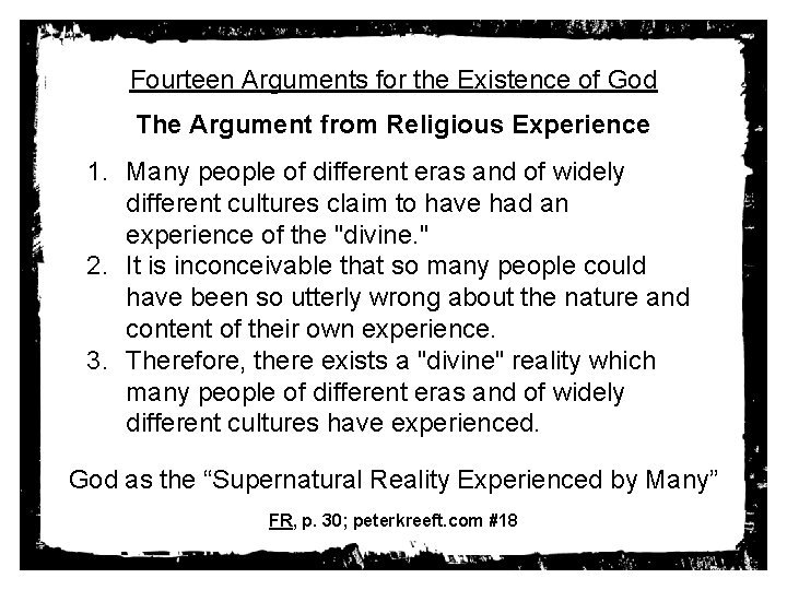 Fourteen Arguments for the Existence of God The Argument from Religious Experience 1. Many