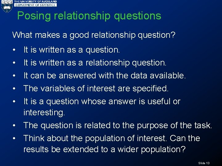 Posing relationship questions What makes a good relationship question? • • • It is