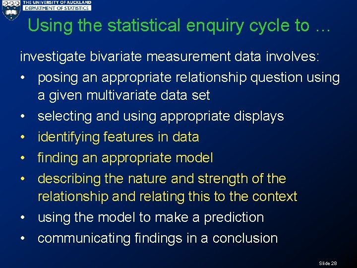 Using the statistical enquiry cycle to … investigate bivariate measurement data involves: • posing