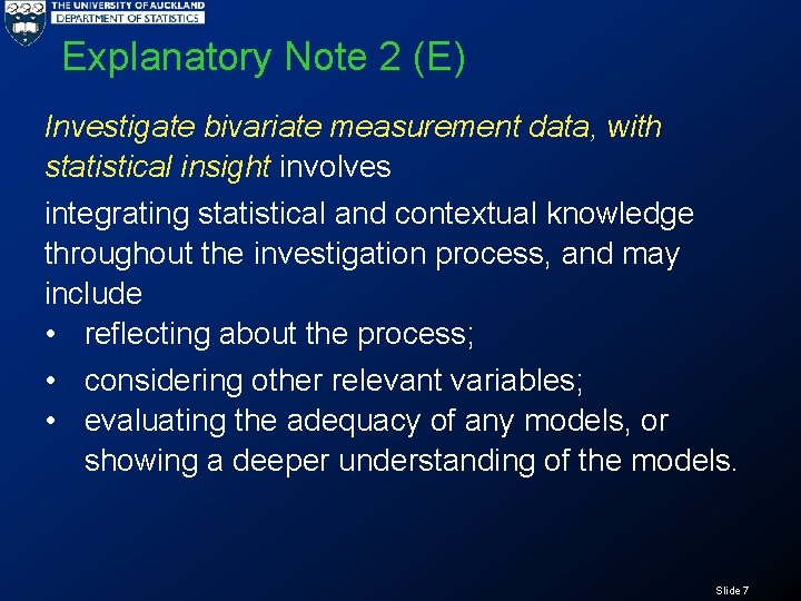 Explanatory Note 2 (E) Investigate bivariate measurement data, with statistical insight involves integrating statistical