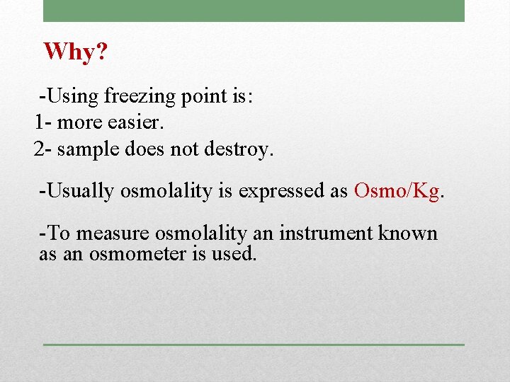 Why? -Using freezing point is: 1 - more easier. 2 - sample does not