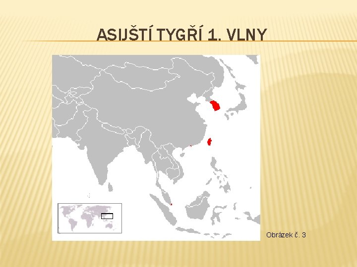 ASIJŠTÍ TYGŘÍ 1. VLNY Obrázek č. 3 