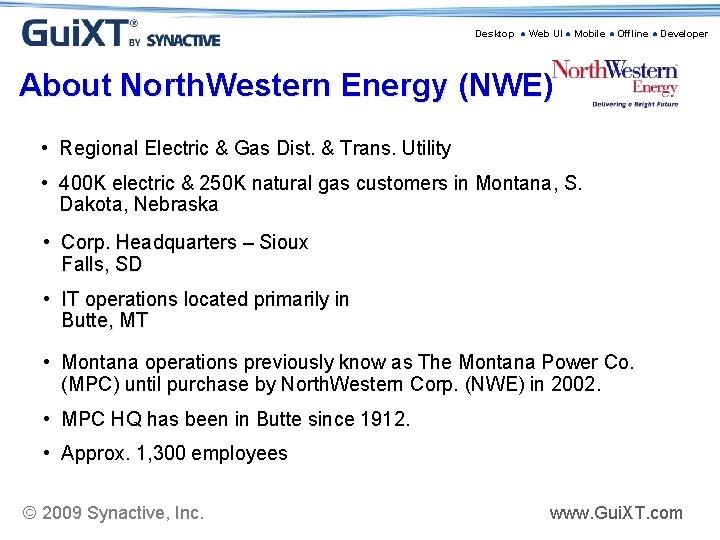 Desktop ● Web UI ● Mobile ● Offline ● Developer About North. Western Energy