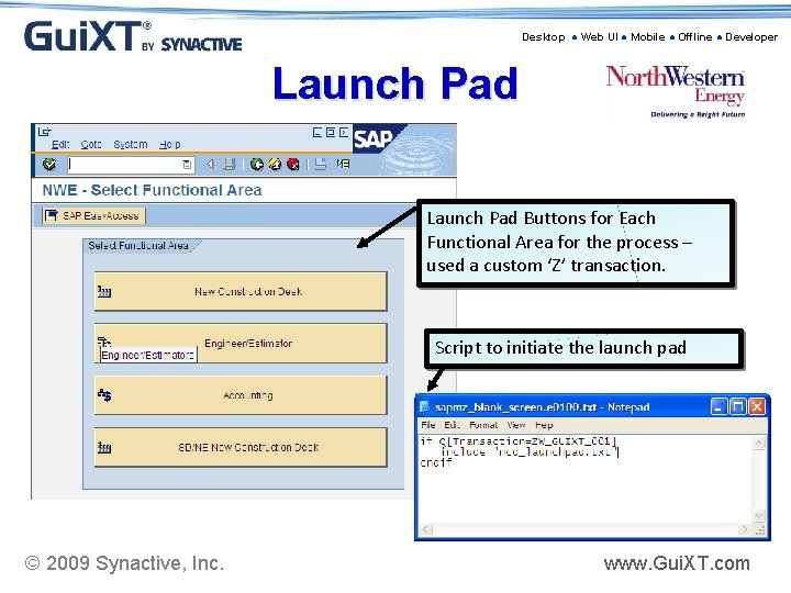 Desktop ● Web UI ● Mobile ● Offline ● Developer Launch Pad Buttons for