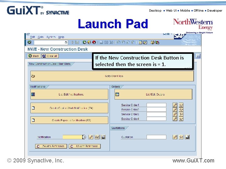 Desktop ● Web UI ● Mobile ● Offline ● Developer Launch Pad If the