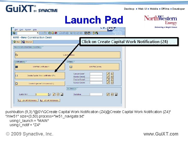 Desktop ● Web UI ● Mobile ● Offline ● Developer Launch Pad Click on