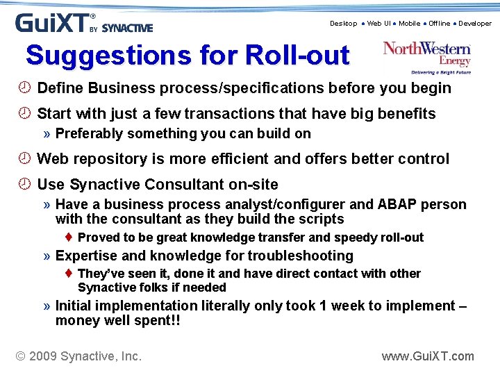Desktop ● Web UI ● Mobile ● Offline ● Developer Suggestions for Roll-out ¾