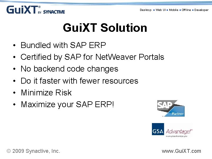 Desktop ● Web UI ● Mobile ● Offline ● Developer Gui. XT Solution •
