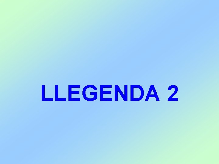 LLEGENDA 2 