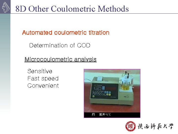 8 D Other Coulometric Methods Automated coulometric titration Determination of COD Microcoulometric analysis Sensitive