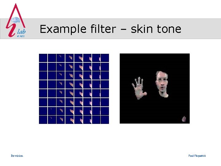 Example filter – skin tone lbr-vision Paul Fitzpatrick 