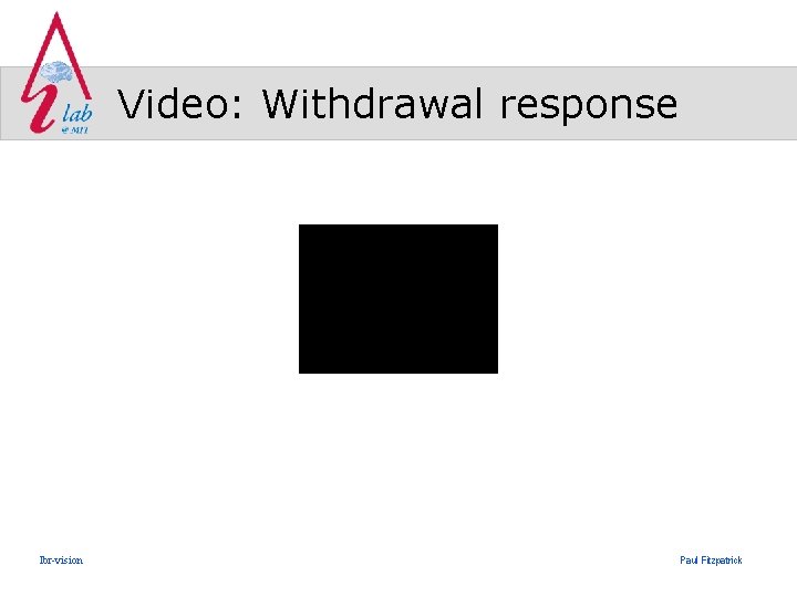 Video: Withdrawal response lbr-vision Paul Fitzpatrick 