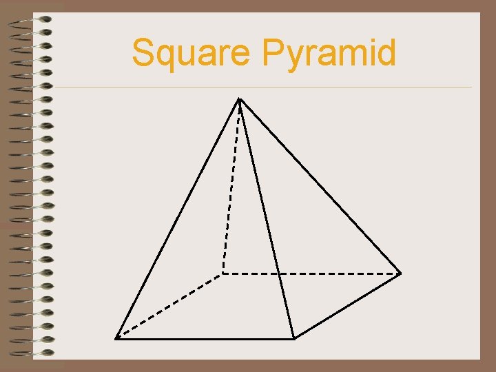 Square Pyramid 