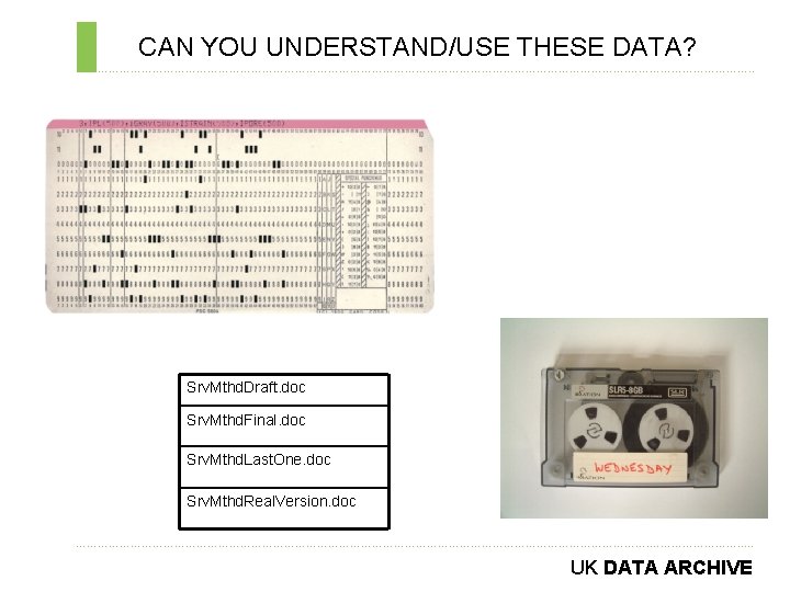 CAN YOU UNDERSTAND/USE THESE DATA? ………………………………………………………………. . Srv. Mthd. Draft. doc Srv. Mthd. Final.