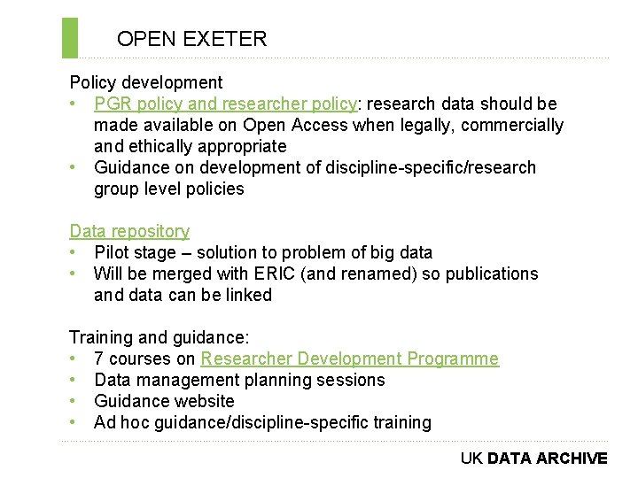 OPEN EXETER ………………………………………………………………. . Policy development • PGR policy and researcher policy: research data