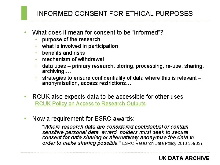 INFORMED CONSENT FOR ETHICAL PURPOSES ………………………………………………………………. . • What does it mean for consent