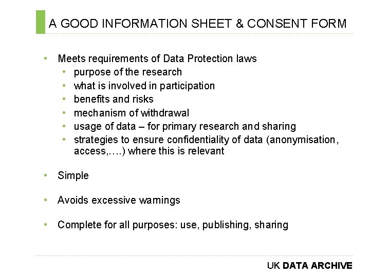 A GOOD INFORMATION SHEET & CONSENT FORM ………………………………………………………………. . • Meets requirements of Data