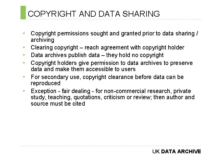 COPYRIGHT AND DATA SHARING ………………………………………………………………. . • Copyright permissions sought and granted prior to
