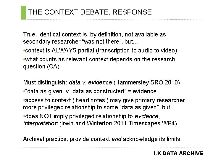 THE CONTEXT DEBATE: RESPONSE ………………………………………………………………. . True, identical context is, by definition, not available