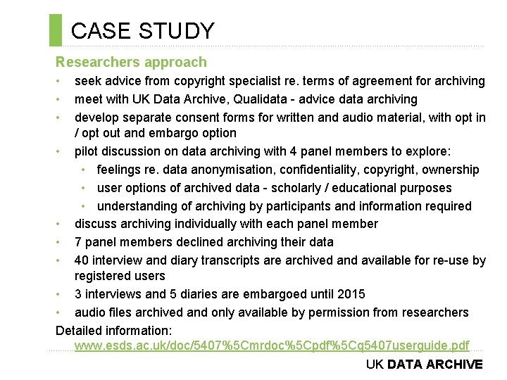 CASE STUDY ………………………………………………………………. . Researchers approach • • • seek advice from copyright specialist