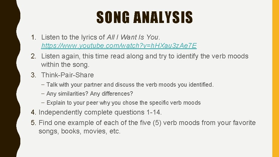 SONG ANALYSIS 1. Listen to the lyrics of All I Want Is You. https: