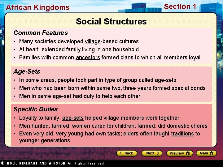 Section 1 African Kingdoms Social Structures Common Features • Many societies developed village-based cultures