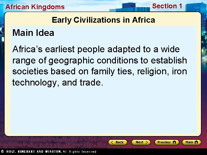 African Kingdoms Section 1 Early Civilizations in Africa Main Idea Africa’s earliest people adapted