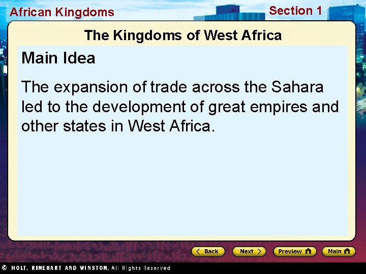 African Kingdoms Section 1 The Kingdoms of West Africa Main Idea The expansion of