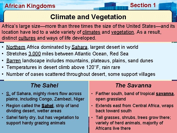 Section 1 African Kingdoms Climate and Vegetation Africa’s large size—more than three times the