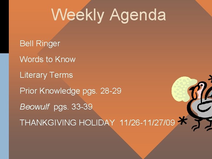 Weekly Agenda Bell Ringer Words to Know Literary Terms Prior Knowledge pgs. 28 -29