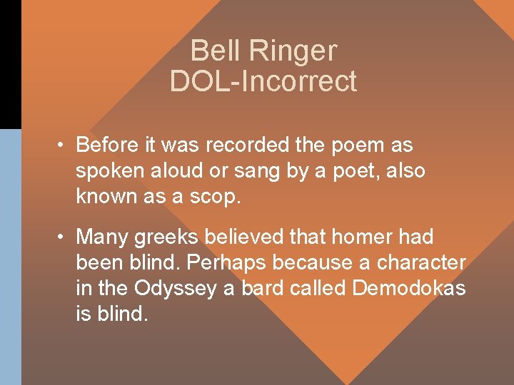 Bell Ringer DOL-Incorrect • Before it was recorded the poem as spoken aloud or