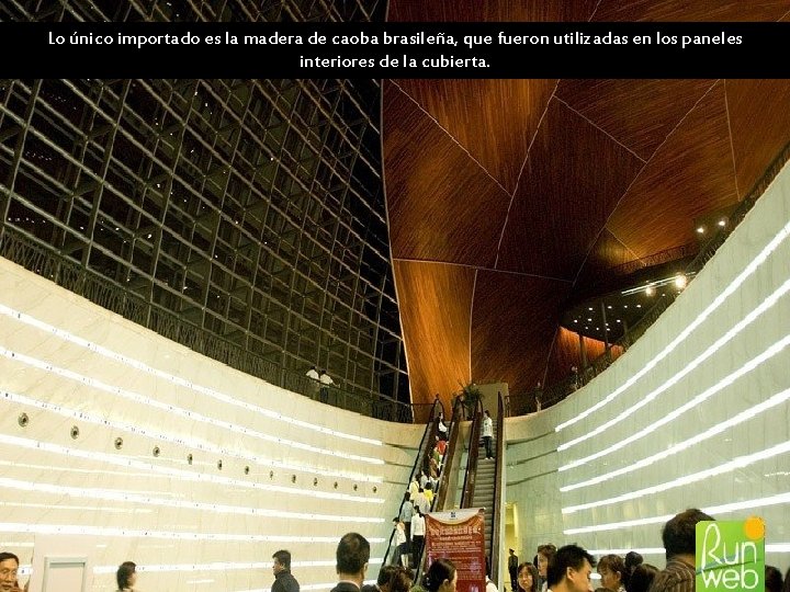 Lo único importado es la madera de caoba brasileña, que fueron utilizadas en los